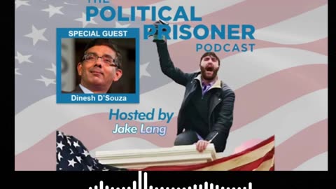 POLICE STATE IS REAL! Dinesh D'Souza brings Jan 6 political prisoner Jake Lang on his show!