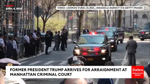 WATCH- Trump Arrives At Manhattan Criminal Court For Arraignment