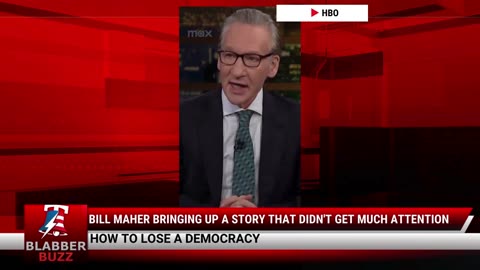 Bill Maher Bringing Up A Story That Didn't Get Much Attention