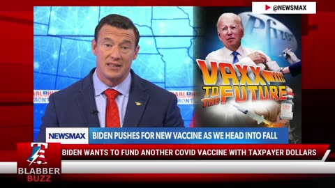 Biden Wants To Fund Another COVID Vaccine with Taxpayer Dollars