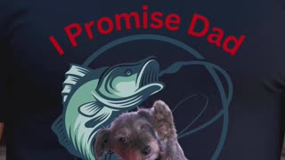 I Promise Dad Funny Fishing T-shirt for Dad