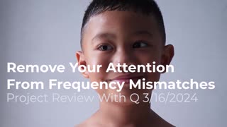 Remove Your Attention From Frequency Mismatches 3/16/2024