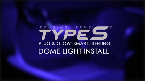 Type S Plug and Glow - Smart Dome Light Installation_Cut