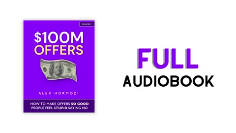 $100M Offers - Alex Hormozi (Full Audiobook)