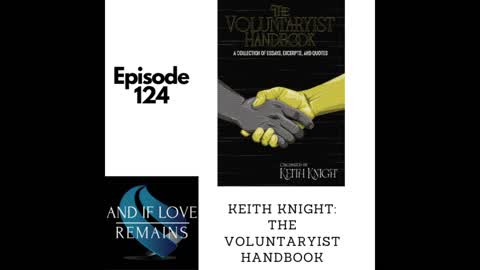 Episode 124 - The Voluntaryist Handbook - Keith Knight