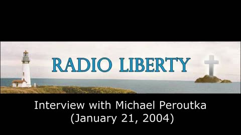 Michael Peroutka on Radio Liberty (January 21, 2004)