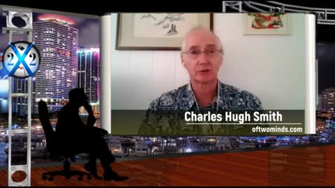 Charles Hugh Smith-The [CB] System Has Failed,We Are Approaching To Redraw America’s Grand Strategy