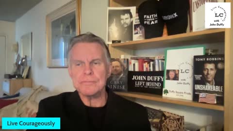 Live Courageously with John Duffy Podcast Show # 1 Feb 20, 2022