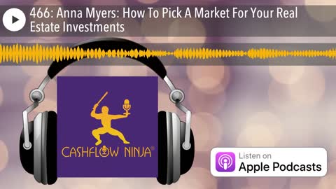 Anna Myers Shares How To Pick A Market For Your Real Estate Investments