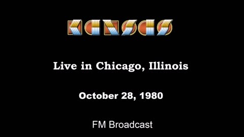 Kansas - Live in Chicago, Illinois 1980 (FM Broadcast)