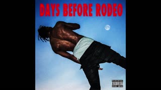 Travis Scott - Days Before Rodeo Mixtape