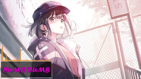 [Nightcore]DUMB DUMB(SOMI)