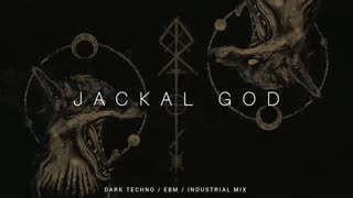 Dark Techno Cyberpunk Industrial Mix Jackal God Dark Electro