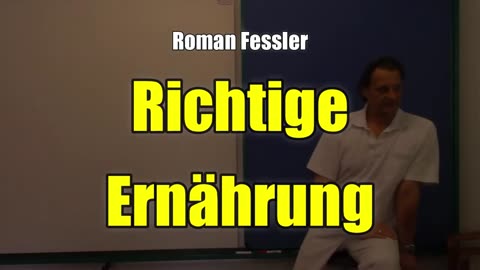 🌱 Roman Fessler: Richtige Ernährung (Vortrag ⎪ 2017)
