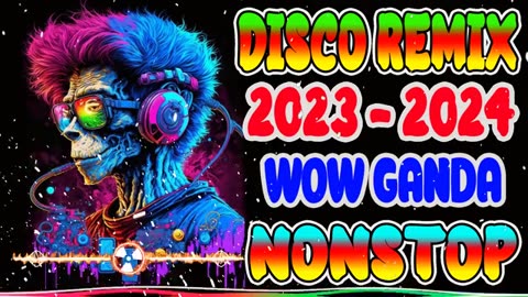 PH [NEW] DISCO DANCE REMIX 2023-2024 - NONSTOP BEST NEW BAGONG TAGALOG DISCO DANCE REMIX 2023