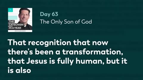 Day 63: The Only Son of God — The Catechism in a Year (with Fr. Mike Schmitz)