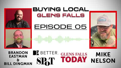 Buying Local Glens Falls - Episode 5: Brandon Eastman & Bill Dingman (Be Better & SPoT Coffee)