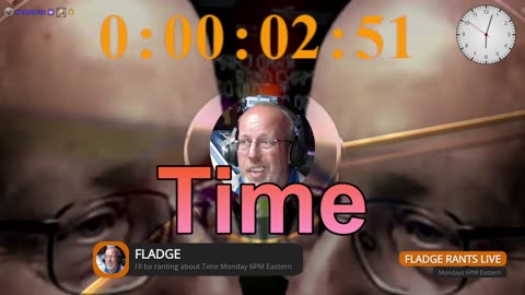 Fladge Rants Live #8 Time