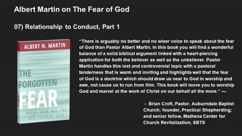 Albert Martin on The Fear of God pt. 7: Relationship to Conduct