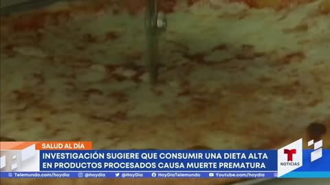 Productos procesados elevan el riesgo de muerte prematura _ Noticias Telemundo