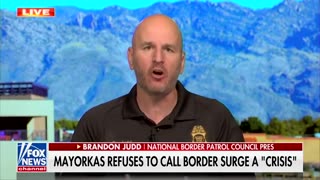 Border Patrol Council President Rages Against Mayorkas Refusing To Call Border Situation A 'Crisis'