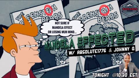 Mandella Effected w/ Absolute1776 & Johnny Q - Tue 10:30 PM ET -