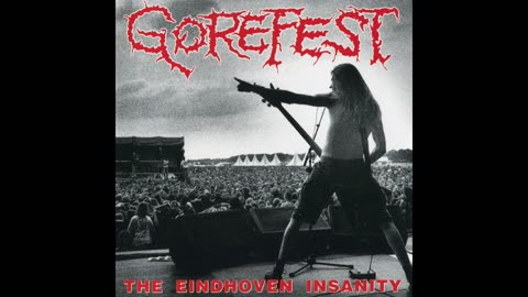 Gorefest - The Eindhoven Insanity [1993]