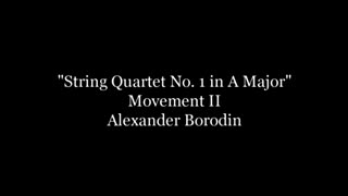 ALEXANDER BORODIN - Borodin's String Quartet No. 1 in A Major