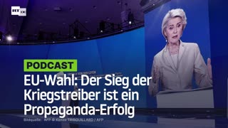 EU-Wahl: Der Sieg der Kriegstreiber ist ein Propaganda-Erfolg