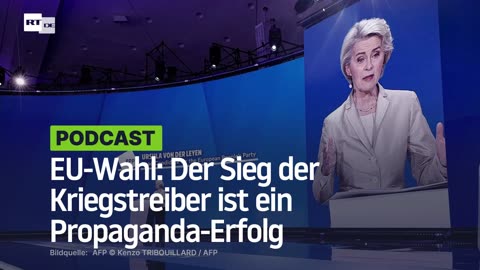 EU-Wahl: Der Sieg der Kriegstreiber ist ein Propaganda-Erfolg