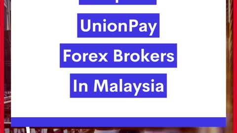 Top UnionPay Forex Brokers In Malaysia - Forex Tigress Review