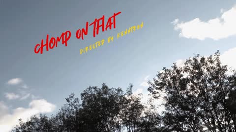 Chomp On That (trailer)