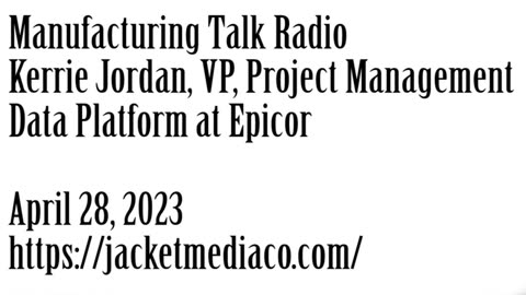 Manufacturing Talk Radio, April, 2023