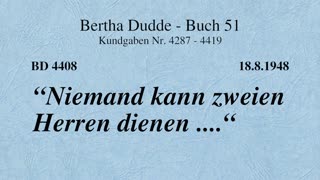 BD 4408 - "NIEMAND KANN ZWEIEN HERREN DIENEN ...."