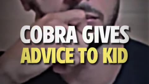 Cobra gives advice to his kid