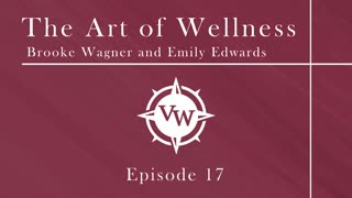 Episode 17 - The Art of Wellness with Emily Edwards and Brooke Wagner with Lisa Kelly on Ext Stress