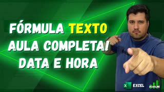 FÓRMULA TEXTO – Como trabalhar com data e hora corretamente, como concatenar data no Excel