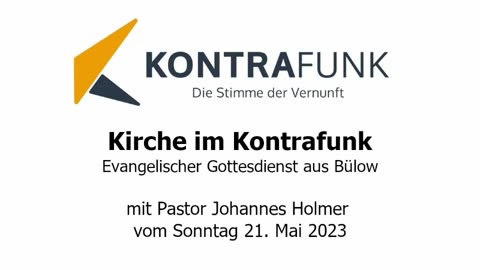 Kirche im Kontrafunk - 21. Mai 2023: Evangelischer Gottesdienst aus Bülow