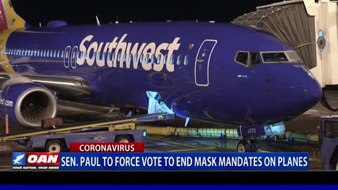 Sen. Paul to force vote to end mask mandates on planes