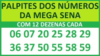 PALPITES DOS NÚMEROS DA MEGA SENA COM 12 DEZENAS 06 07 20 25 28 29 36 37 50 55 58 59