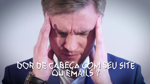 Dor de cabeça com seu site e emails?