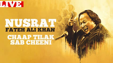 Chaap Tilak Sab Cheeni Live Ustad Nusrat Fateh Ali Khan Live