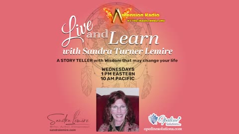 Live and Learn with Sandra Turner Lemire. OXYGEN Episode 1 - October 3, 2022