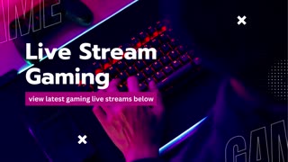 View all the latest live stream gameplay here!