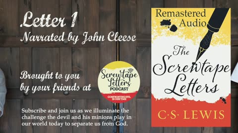 Letter 1 (Remastered) C.S. Lewis - The Screwtape Letters - Narrated by John Cleese