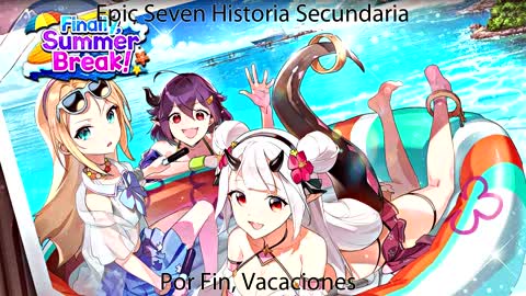 Epic Seven Historia Secundaria Por fin, vacaciones Parte 1 (Sin gameplay)