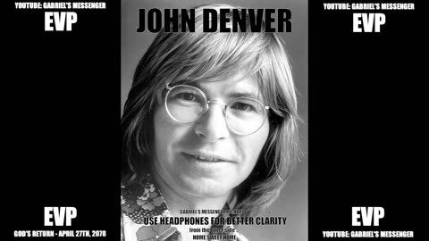 EVP John Denver Saying His Name In His Own Voice Supernatural Afterlife Spirit Communication