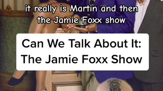 Can We Talk About It: The Jamie Foxx Show