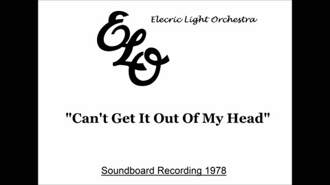 Electric Light Orchestra - Can't Get It Out Of My Head (Live in Cleveland, Ohio 1978) Soundboard