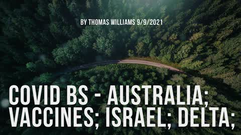Covid BS - Australia; Vaccines; Israel; Delta;